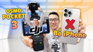 Tạm biệt iPhone 15 Pro Max, từ nay tôi sẽ quay review bằng máy này: DJI Osmo Pocket 3