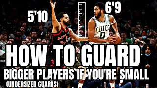 How To Guard Bigger Players If You're small: How To Play Defense Tutorial