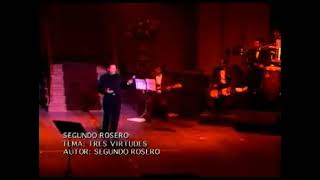 SEGUNDO ROSERO EN CONCIERTO: TRES VIRTUDES