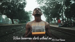 If Tomorrow Starts Without Me By David Romano | a film by Saif iqbal