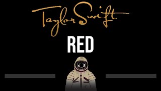 Taylor Swift • Red (CC) (Upgraded Video) 🎤 [Karaoke] [Instrumental]