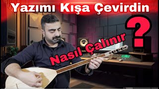 Yazımı Kışa Çevirdin/Leylam/kısa sap/bağlama/saz/özel ders/solfej/nasıl çalınır?