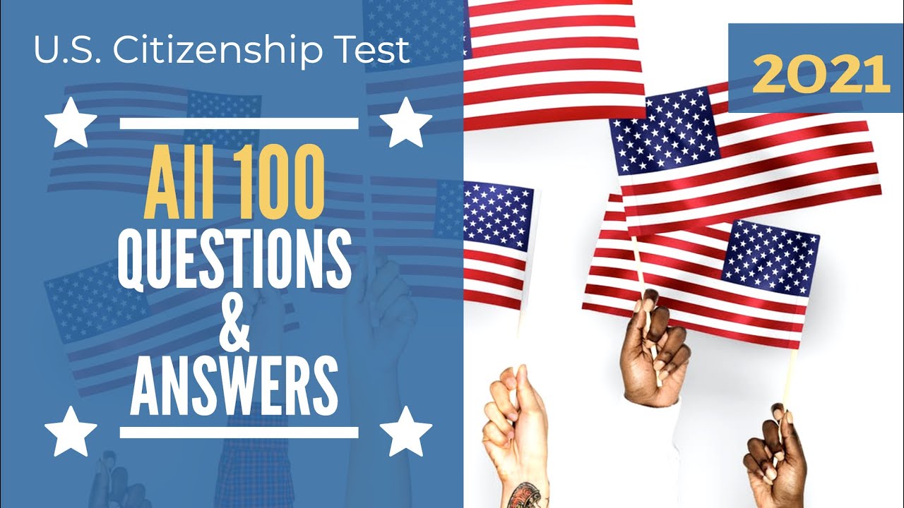 US Citizenship Naturalization Test 2021 - Official USCIS 100 Questions ...