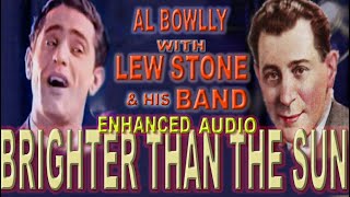 AL BOWLLY -  BRIGHTER THAN THE SUN  1933  The Lew Stone Band (slower version)