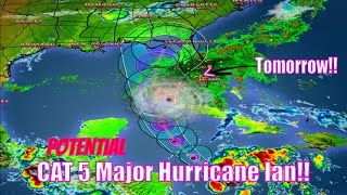 Impacts Start Tomorrow, Potential CAT 5 Major Hurricane Ian!
