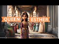 Queen Esther: A Tale of  Bravery, Courage and Faith| An Animated Story