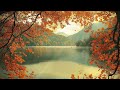 beautiful relaxing music peaceful soothing music stop overthinking september autumn leaves