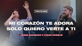 Mi corazón te adora - Solo quiero verte a ti | TOMATULUGAR ft. Lucas Conslie y Jorge Szczecko