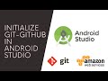 Initialize Git and GitHub in your Android Studio (Add AWS Code-commit repository URL) Quick Guide