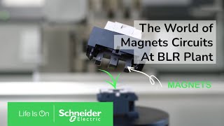 Magnetic circuits Manufacturing in Beaumont-Le-Roger Factory (France) | Schneider Electric