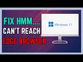How To Fix Hmmm… can't reach this page on Microsoft Edge Browser - (Easy Guide!)