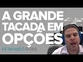 🔴 A GRANDE TACADA EM OPÇÕES