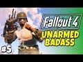 Fallout 4 - Unarmed Badass #5 