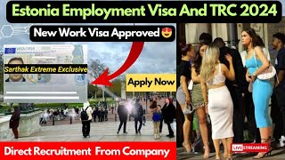 Estonia Employment Visa 2024,Estonia Work Permit 2024,Estonia Work Visa Process 2024Estonia TRC Card