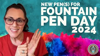 New Pen(s) Day! | Fountain Pen Day 2024 | Budget, Planning and Acquisitions