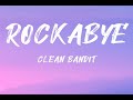 Clean Bandit - Rockabye (Lyrics) feat.  Sean Paul & Anne-Marie