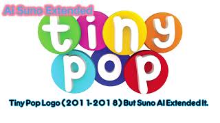 Tiny Pop Logo (2011-2018) But Suno AI Extended It.