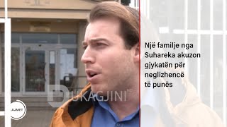 Një familje nga Suhareka akuzon gjykatën për neglizhencë të punës