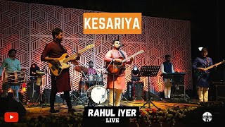 Kesariya Live - Brahmāstra | Ranbir Kapoor | Alia Bhatt | Pritam | Arijit Singh | Rahul Iyer Live