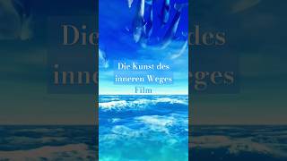 Die Kunst des inneren Weges - Film | Victoria Film Production