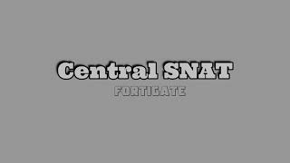 Fortigate central SNAT | FGTv6.2.0 | Firewall