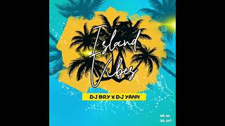 Dj Bry x Dj Yann - Island Vibes 2024