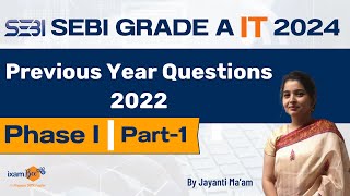 SEBI Grade A IT 2024 ||  SEBI IT 2022 Phase 1 Previous Year Questions || By Jayanti Mam