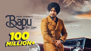 Amar Sandhu | Bapu Tere Karke (Full Song) | Lovely Noor | MixSingh | New Punjabi Songs 2019