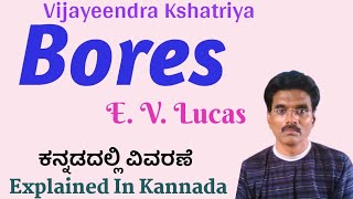 Bores :  by EV Lucas. summary in kannada