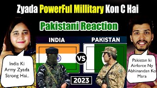 Pak Reacts India vs Pakistan military power comparison 2023 | Pakistan vs India Military Power 2023