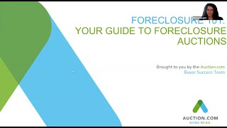 Foreclosure 101 Webinar: Your Guide to Foreclosure Auctions