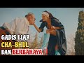 GADIS CHA-BHUL BERBAHAYA ‼️ Alur Cerita Film