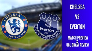 CHELSEA VS EVERTON LIVE EPL PREVIEW | CHELSEA VS REAL MADRID QF! | MATCH PREDICTION & TEAM NEWS