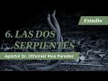 Las Dos Serpientes - Apóstol Dr. Othoniel Ríos Paredes