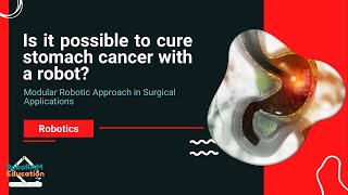 All About Robot Surgery | Capsule Endoscopy | Stomach Cancer | RoboRAM Education Wing