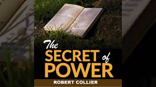 The Secret of Power - FULL Audiobook by Robert Collier