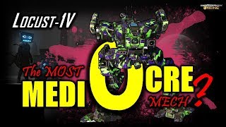 [BRxV] Is the Locust 1V the MOST MEDIOCRE Mech?