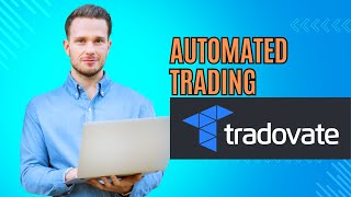 How to Automate Your Futures Trading on Tradovate