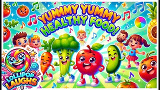 🍎 Let's eat healthy food :) | Yummy Yummy Healthy Food | For Kids | Learn with Fun | Lollipop Laughs