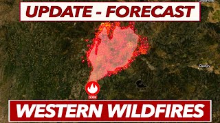 Update and Forecast for Dixie Fire, Bootleg Fire, Tamarack Fire, and other Western Wildfires