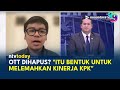 OTT Dihapus, ICW: Itu Bentuk Untuk Melemahkan Kinerja KPK | NTV PRIME