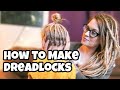 How to Make Dreadlocks