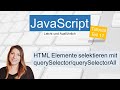 querySelector & querySelectorAll, JavaScript Tutorial deutsch Teil 17