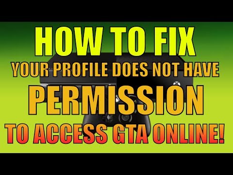 ★HOW TO FIX★ your profile does not have permission to access gta online (XBOX ONE) ★HOW TO FIX★ your profile does not have permission to access gta online (XBOX ONE)