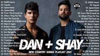 Dan + Shay Greatest Hits Full Album - Dan + Shay Best Songs 2021 - Top New Country Songs 2021