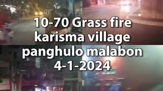 10-70 Grass fire karisma village panghulo malabon 4-1-2024 #yeoj2012