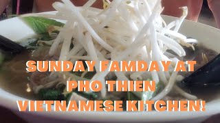 Sunday Famday at Pho Thien Vietnamese Kitchen!