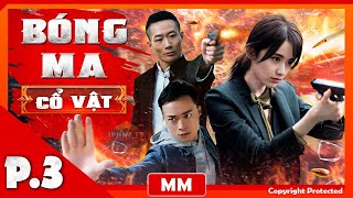 Bóng Ma Cổ Vật – Tập 03 | Phim Hành Động Võ Thuật Đặc Sắc Nhất | Thuyết Minh | Full HD | iPhimTV