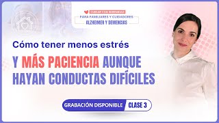 Clase 3 (31 de enero): Como tener menos estrés y más paciencia aunque hayan conductas difíciles