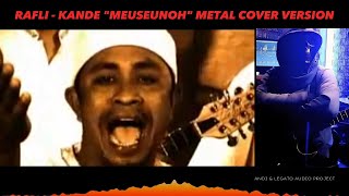 MEUSEUNOH - Rafly | Kande Metal Cover Version